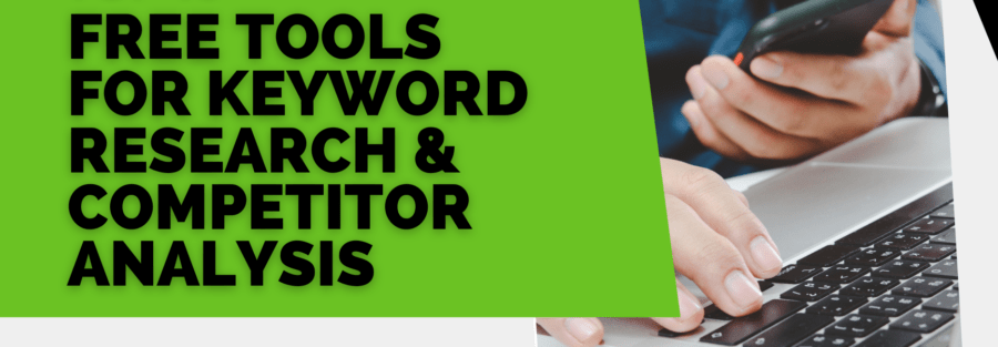 Top 10 Free Tools for Keyword Research and Competitor Analysis.